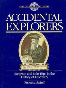 Hardcover Accidental Explorers: Surprises and Side Trips in the History of Discovery Book