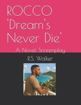 Paperback ROCCO 'Dream's Never Die': A Novel Screenplay Book