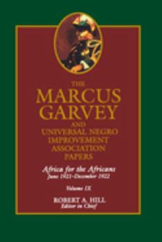 Hardcover The Marcus Garvey and Universal Negro Improvement Association Papers, Vol. IX: Africa for the Africans June 1921-December 1922 Volume 9 Book