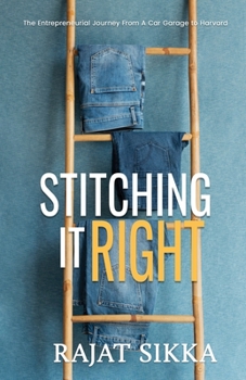 Paperback Stitching It Right: The Entrepreneurial Journey From A Car Garage To Harvard Book