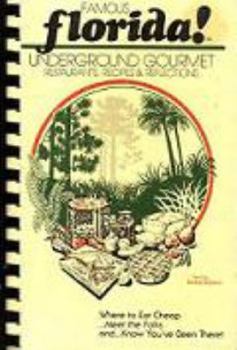 Paperback Famous Florida!: Underground Gourmet Restaurants, Recipes & Reflections Book