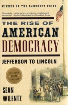 The Rise of American Democracy: The Crisis of the New Order, 1787-1815: College Edition, Volume I