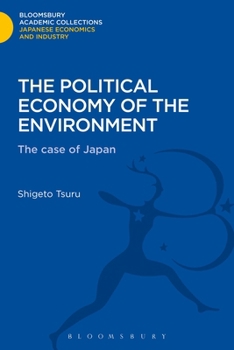 Hardcover The Political Economy of the Environment: The Case of Japan Book