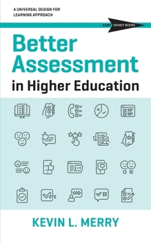 Paperback Better Assessment in Higher Education: A Universal Design for Learning Approach Book