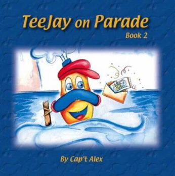 Paperback Teejay on Parade: Book 2 Book