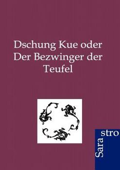 Paperback Dschung Kue oder Der Bezwinger der Teufel [German] Book