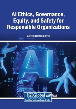 Paperback AI Ethics, Governance, Equity, and Safety for Responsible Organizations Book