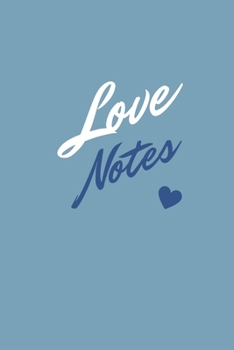 Paperback Love Notes: Valentines Day Journal Notebook (Love Notes with heart): Best Gift Idea For Men, Women and Kids to Write In / Journali Book