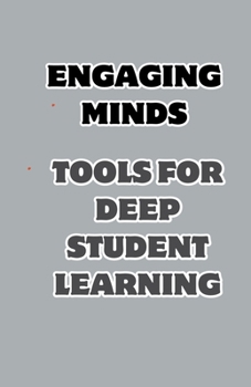 Paperback Engaging Minds: Tools for Deep Student Learning Book