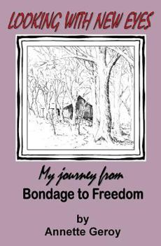 Paperback Looking with New Eyes: My Journey from Bondage to Freedom Book