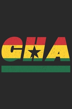 GHA: Ghana Notizbuch mit blanko 120 Seiten in weiß. Notizheft mit der ghanaischen Flagge (German Edition)