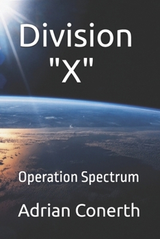 Division "X": Operation Spectrum