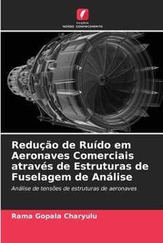 Paperback Redução de Ruído em Aeronaves Comerciais através de Estruturas de Fuselagem de Análise [Portuguese] Book