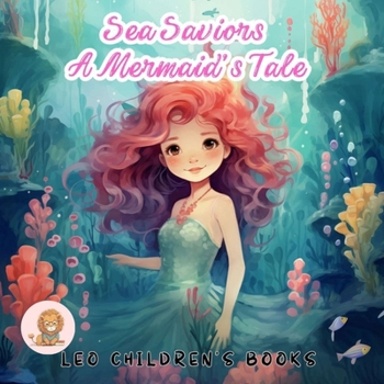 Sea Saviors A Mermaid's Tale: Picture Book (Jenny's Dreamland Fantasies)