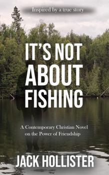 Paperback It's Not About Fishing Book