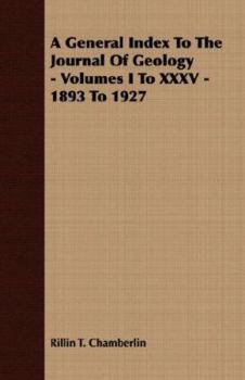 Paperback A General Index to the Journal of Geology - Volumes I to XXXV - 1893 to 1927 Book