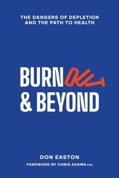 Paperback Burnout and Beyond: The Dangers of Depletion and the Path to Health Book