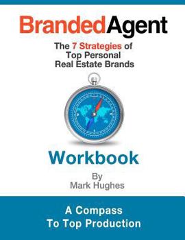 Paperback Branded Agent Workbook: The 7 Strategies of Top Personal Real Estate Brands Book