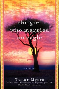 The Girl Who Married an Eagle: A Mystery - Book #4 of the Belgian Congo Mystery