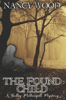 Paperback The Found Child: A Shelby McDougall Mystery Book