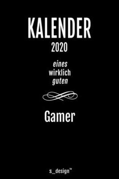 Kalender 2020 für Gamer: Wochenplaner / Tagebuch / Journal für das ganze Jahr: Platz für Notizen, Planung / Planungen / Planer, Erinnerungen und Sprüche (German Edition)