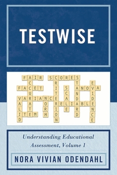 Paperback Testwise: Understanding Educational Assessment, Volume 1 Book