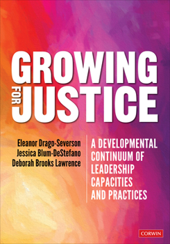 Paperback Growing for Justice: A Developmental Continuum of Leadership Capacities and Practices Book