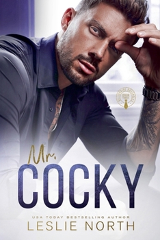 Mr. Cocky (Billionaire Bossholes) - Book #3 of the Billionaire Bossholes