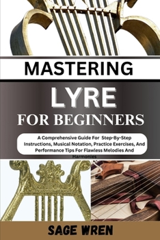 MASTER PLAYING LYRE FOR BEGINNER: Techniques For Dominating The Game With Precision Shots, Expert Aim, And Strategic . Elevate Your Skills, Score Big, And Become A Bagatelle Champions