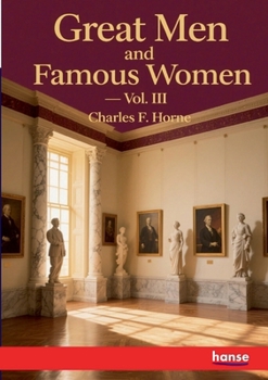 Paperback Great Men and Famous Women: Vol. III Book