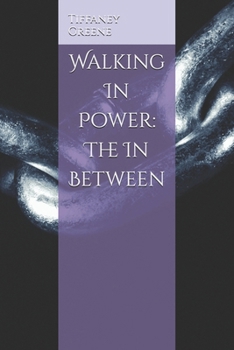 Paperback Walking In Power: The In Between Book