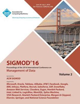 Paperback SIGMOD 16 2016 International Conference on Management of Data Vol 2 Book