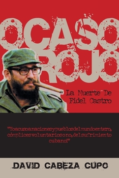 Paperback Ocaso Rojo: La Muerte De Fidel Castro [Spanish] Book