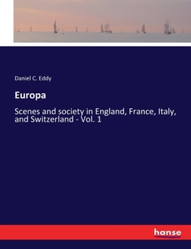 Paperback Europa: Scenes and society in England, France, Italy, and Switzerland - Vol. 1 Book