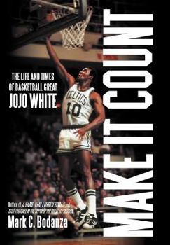 Hardcover Make It Count: The Life and Times of Basketball Great Jojo White Book