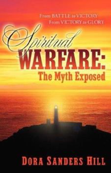 Paperback Spiritual Warfare: The Myth Exposed Book