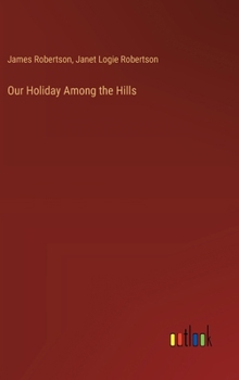 Hardcover Our Holiday Among the Hills Book