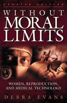 Paperback Without Moral Limits: Women, Reproduction, and Medical Technology Book