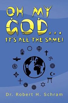 Paperback Oh My God... It's All the Same! Book