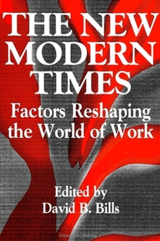 Paperback The New Modern Times: Factors Reshaping the World of Work Book