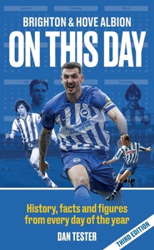 Paperback Brighton & Hove Albion On This Day: History, facts and figures from every day of the year Book