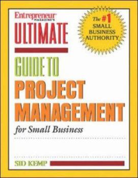 Paperback Ultimate Guide to Project Management for Small Business: Get It Done Right! [With CDROM] Book