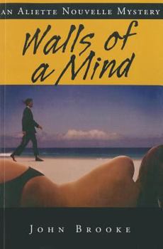 Paperback Walls of a Mind: Aliette Nouvelle Mystery, an Book