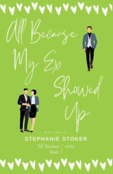 Paperback All Because My Ex Showed Up Book