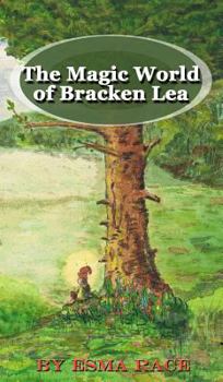 Hardcover The Magic World of Bracken Lea Book