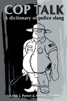 Paperback Cop Talk: A Dictionary of Police Slang Book