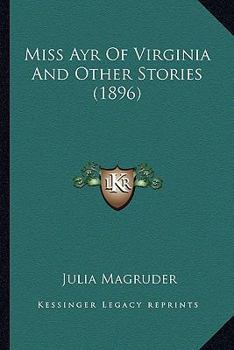 Miss Ayr Of Virginia And Other Stories