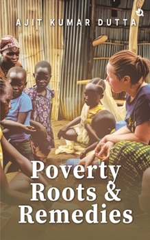 Paperback Poverty, Roots & Remedies Book