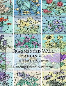Paperback Fragmented Wall Hangings 1: in Plastic Canvas Book