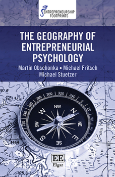 Hardcover The Geography of Entrepreneurial Psychology Book